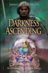 Darkness Ascending (The Paladin Trilogy, #3) - James A. Hillebrecht, John Blumen