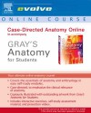 Case Directed Anatomy Online To Accompany "Gray's Anatomy For Students" - Richard L. Drake, A. Wayne Vogl