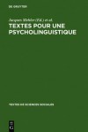 Textes Pour Une Psycholinguistique - Georges Noizet, Jacques A. Mehler, Yvonne Noizet