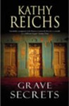 Grave Secrets - Kathy Reichs