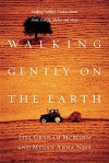 Walking Gently on the Earth: Making Faithful Choices about Food, Energy, Shelter and More - Lisa McMinn, Megan Anna Neff