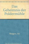 Das Geheimnis der Poldermühle - An Rutgers