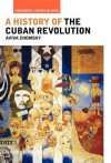 A History Of The Cuban Revolution (Viewpoints / Puntos De Vista) - Aviva Chomsky