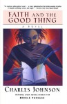 Faith and the Good Thing - Charles R. Johnson