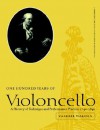 One Hundred Years of Violoncello: A History of Technique and Performance Practice, 1740 1840 - Valerie Walden, John Butt, Laurence Dreyfus