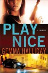 Play Nice (Anna Smith and Nick Dade Mysteries) - Gemma Halliday