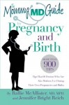 The Mommy MD Guide to Pregnancy and Birth (The Mommy MD Guides) - Rallie McAllister, Jennifer Bright Reich