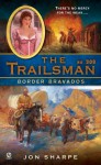 Border Bravados (The Trailsman, #308) - Jon Sharpe