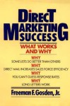 Direct Marketing Success: What Works And Why? - Freeman F. Gosden