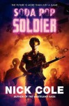 Soda Pop Soldier - Nick Cole