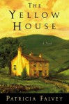 The Yellow House - Patricia Falvey