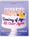 Coming of Age...All Over Again: The Ultimate Midlife Handbook - Kate Klimo, Buffy Shutt