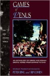 Games of Venus: An Anthology of Greek and Roman Erotic Verse from Sappho to Ovid (The New Ancient World) - Peter Bing, Rip Cohen