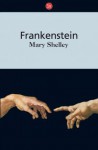 Frankenstein - Mary Shelley