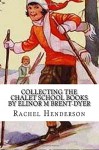 Collecting the Chalet School Books by Elinor M Brent-Dyer - Rachel Henderson