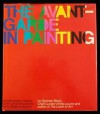 The Avant Garde In The History Of Painting - Germain Bazin