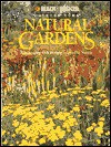 Natural Gardens: Landscaping with Designs Inspired by Nature - Laura Coit, John M. Rickard