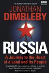 Russia: A Journey to the Heart of a Land and its People - Jonathan Dimbleby