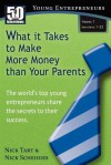 50 Interviews: Young Entrepreneurs - What it Takes to Make More Money than Your Parents (Vol. 1) - Nick Tart, Nick Scheidies, Brian Schwartz