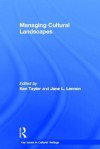 Managing Cultural Landscapes - Ken Taylor, Jane Lennon