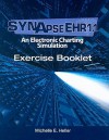 SynapseEHR 1.1: An Electronic Charting Simulation Exercise Booklet [With CDROM] - Michelle Heller