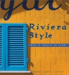 Riviera Style: From St. Tropez to Capri - Diane Berger