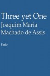 Three yet One - Machado de Assis, Juan LePuen