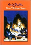 The O'sullivan Twins - Enid Blyton