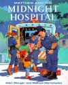 Matthew and the Midnight Hospital - Allen Morgan, Michael Martchenko