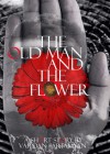 The Old Man and the Flower - Vardan Partamyan