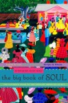 The Big Book of Soul: The Ultimate Guide to the African American Spirit - Stephanie Rose Bird