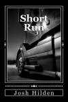 Short Run - Josh Hilden