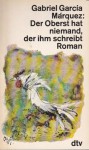 Der Oberst hat niemand, der ihm schreibt - Curt Meyer-Clason, Gabriel García Márquez