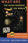 What are the Seven Wonders of the World?: And 100 Other Great Cultural Lists--Fully Explicated - Peter D'Epiro, Mary Desmond Pinkowish