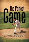 The Perfect Game - David Dobson