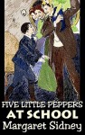 Five Little Peppers at School - Margaret Sidney