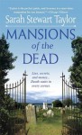 Mansions of the Dead (A Sweeney St. George Mystery #2) - Sarah Stewart Taylor