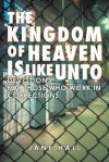 The Kingdom of Heaven Is Like Unto: Devotions for Those Who Work in Corrections - Jane Hall