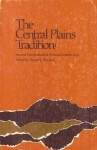 The Central Plains Tradition: Internal Development and External Relationships - Donald J. Blakeslee