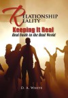 Relationship Reality Keeping It Real: Real Faith in the Real World - Debra White