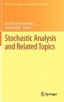 Stochastic Analysis and Related Topics: In Honour of Ali Suleyman Ustunel, Paris, June 2010 - Laurent Decreusefond, Jamal Najim