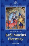 Krol Macius Pierwszy - Korczak Janusz