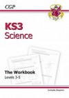 Science: KS3: The Workbook: Levels 3-5 - Richard Parsons