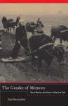 The Gender of Memory: Rural Women and China S Collective Past - Gail Hershatter