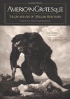 American Grotesque: The Life and Art of William Mortensen - William Mortensen, Larry Lytle, A.D. Coleman, Michael Moynihan