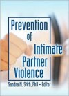 Prevention of Intimate Partner Violence - Sandra M. Stith