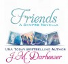 Friends - J.M. Darhower