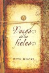 Voces de los Fieles - Beth Moore, Mirta Vázquez, Graciela Arabia