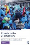 Crowds in the 21st Century: Perspectives from Contemporary Social Science - John Drury, Clifford Stott