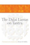 The Dalai Lamas on Tantra - Glenn H Mullin